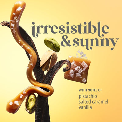 Irresistible & sunny, with notes of pistachio, salted caramel and vanilla